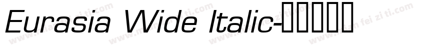 Eurasia Wide Italic字体转换